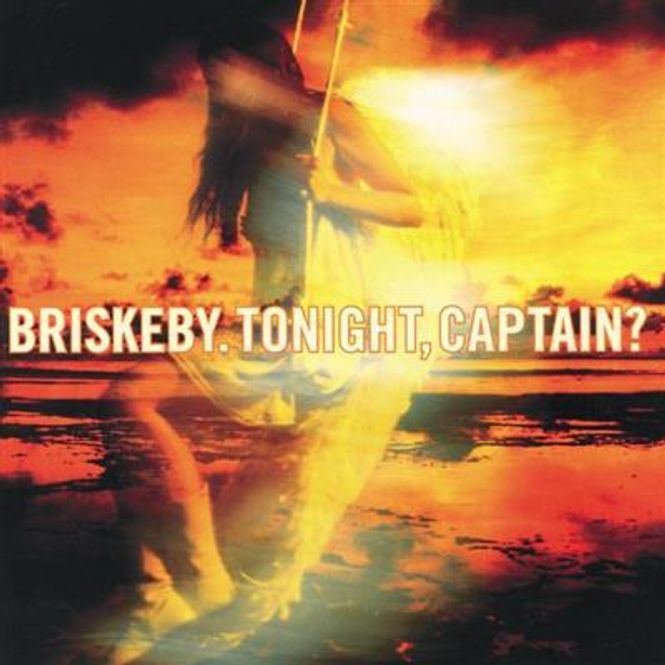 Hovedbilde Briskeby - Tonight, Captain (CD)