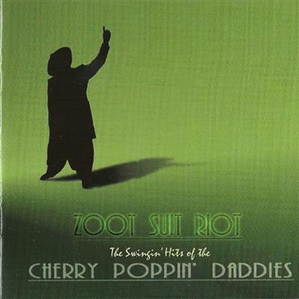 Cherry Poppin' Daddies - Zoot Suit Riot - The Swingin' Hits Of The  Cherry Poppin (CD)