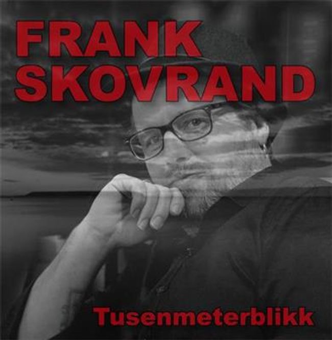 Hovedbilde Frank Skovrand - Tusenmeterblikk (CD)