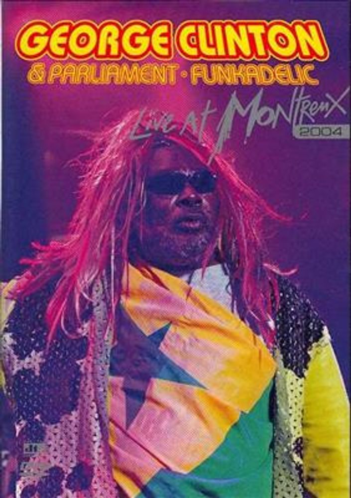 George Clinton & Parliament Funkadelic - Live At Montreux 2004 (DVD)