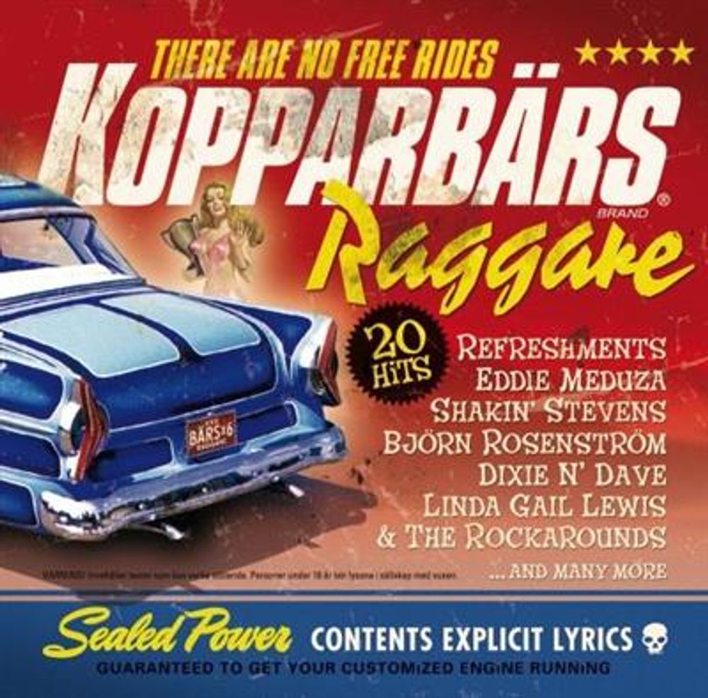 There Are No Free Rides Kopparbärs Raggare