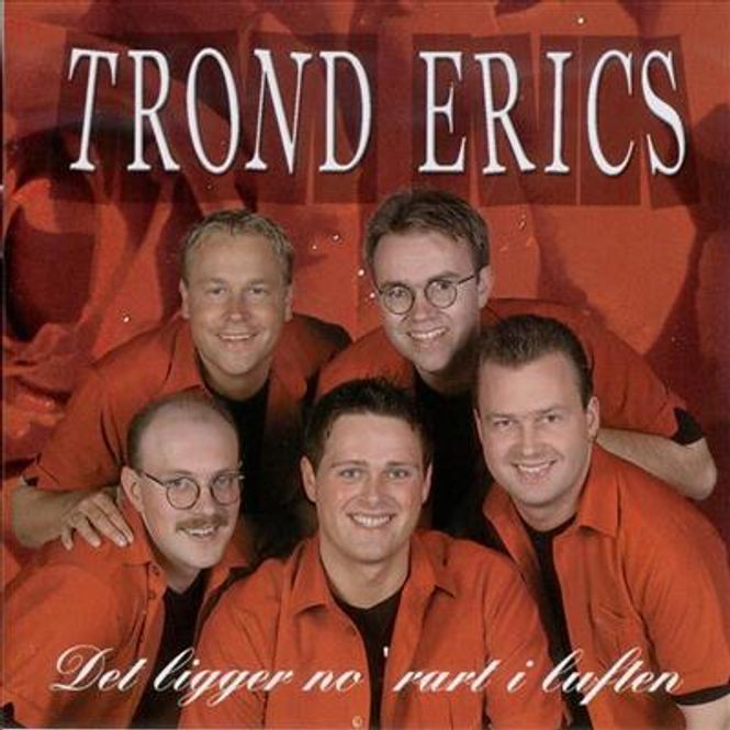 Hovedbilde Trond Erics - Det Ligger Noe Rart I Luften (CD)