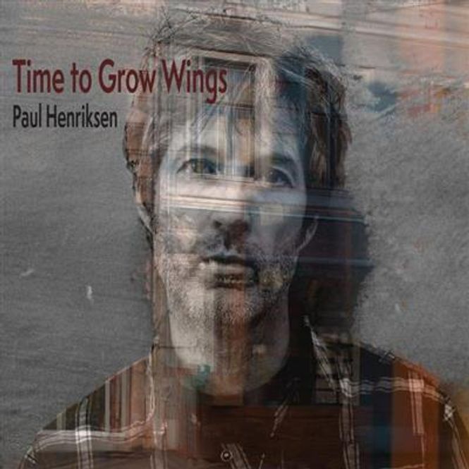 Hovedbilde Paul Henriksen - Time To Grow Wings (CD)