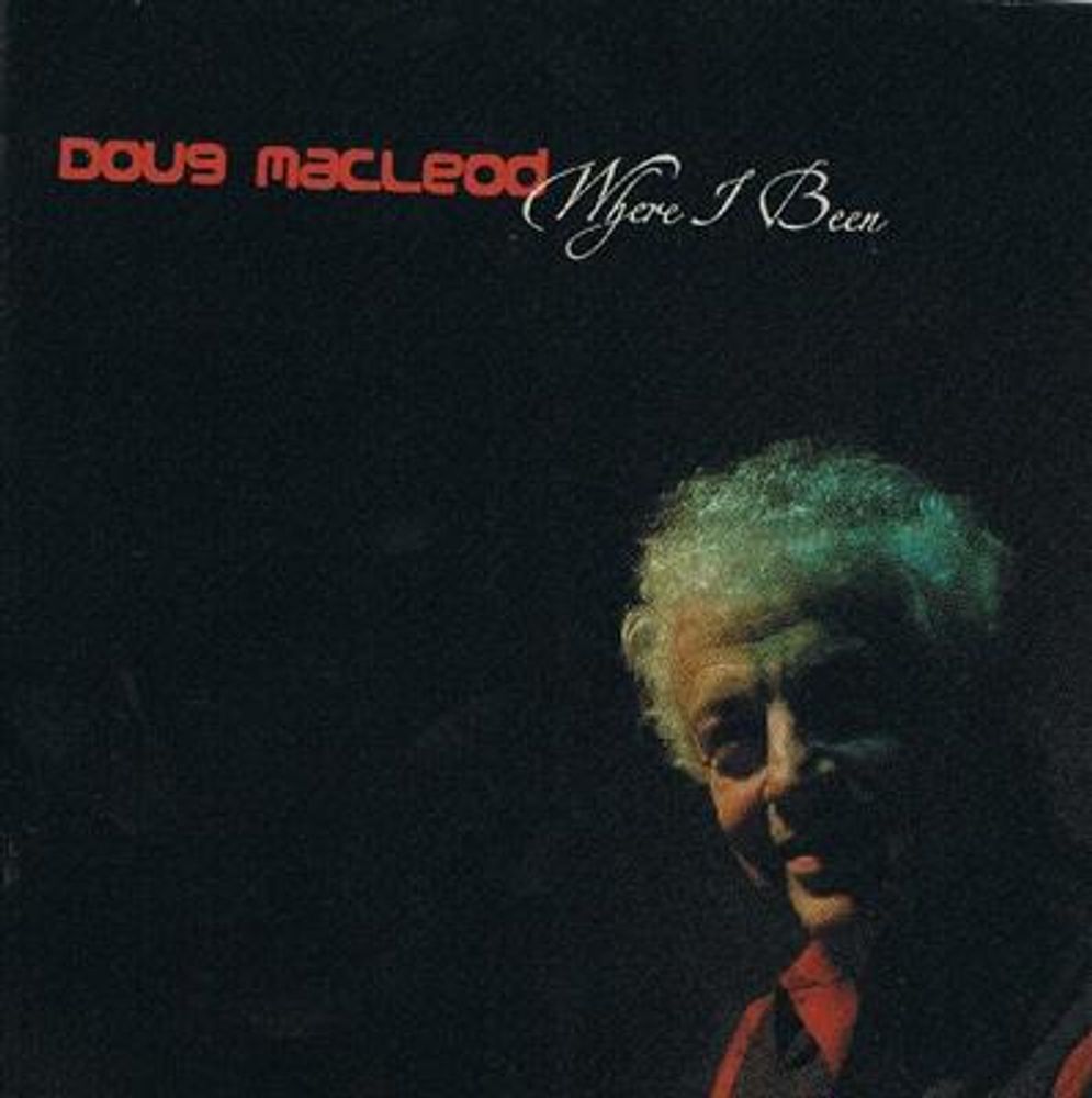Doug MacLeod - Where I Been (CD)