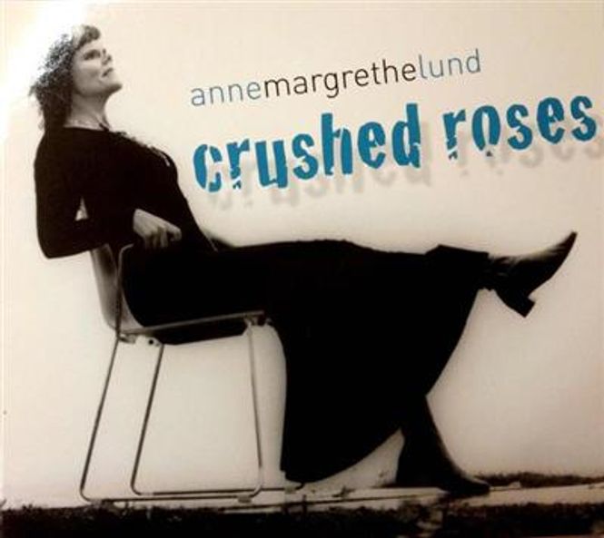 Hovedbilde Anne Margrethe Lund - Crushed Roses (CD)