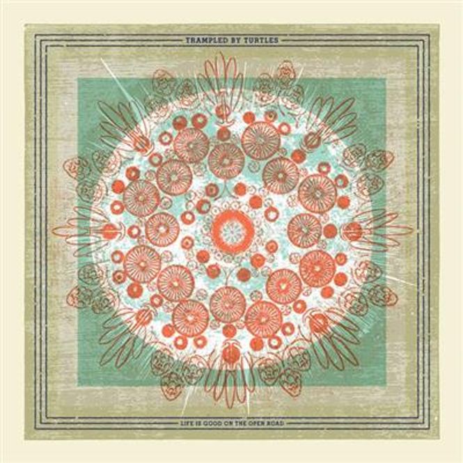 Hovedbilde Trampled By Turtles - Life Is Good On The Open Road (Vinyl)