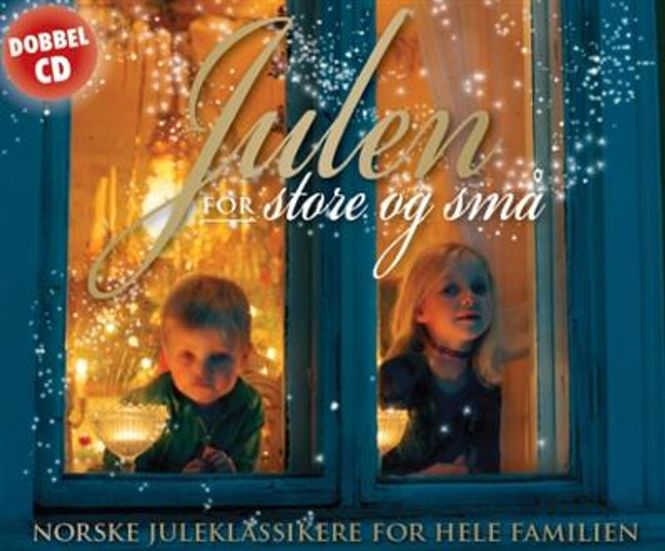 Hovedbilde Julen For Store Og Små - Norske Juleklassikere For Hele ...