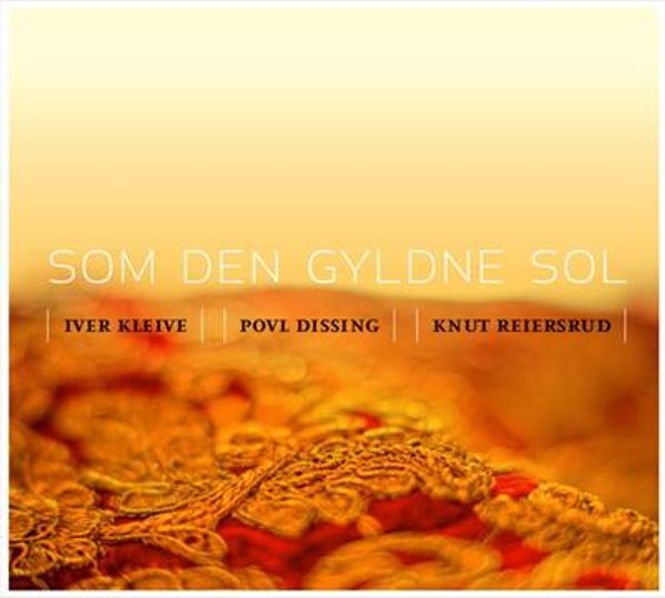 Hovedbilde Knut Reiersrud, Iver Kleive & Povl Dissing - Som Den Gylne ...