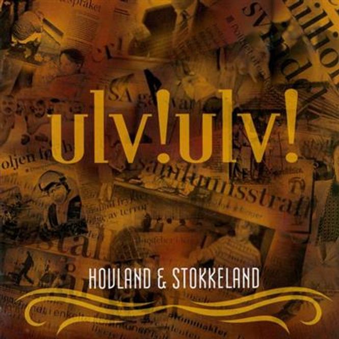 Hovedbilde Ingvar Hovland & Asbjørn Stokkeland - Ulv! Ulv!