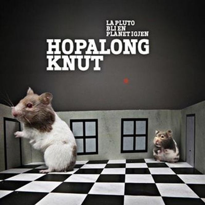Hovedbilde Hopalong Knut - La Pluto Bli En Planet Igjen (CD)