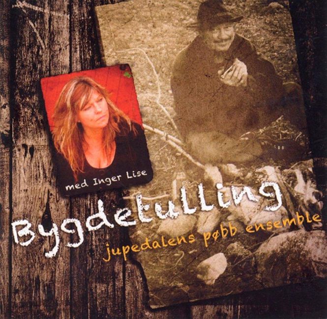 Hovedbilde Jupedalens Pøbb Ensemble Med Inger Lise - Bygdetulling (CD)