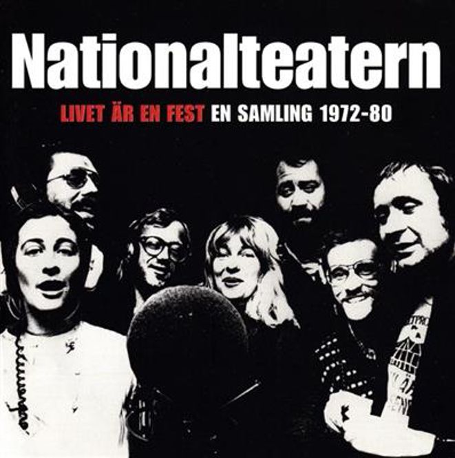 Hovedbilde Nationalteatern - Livet Är En Fest - En Samling 1972-80 ...