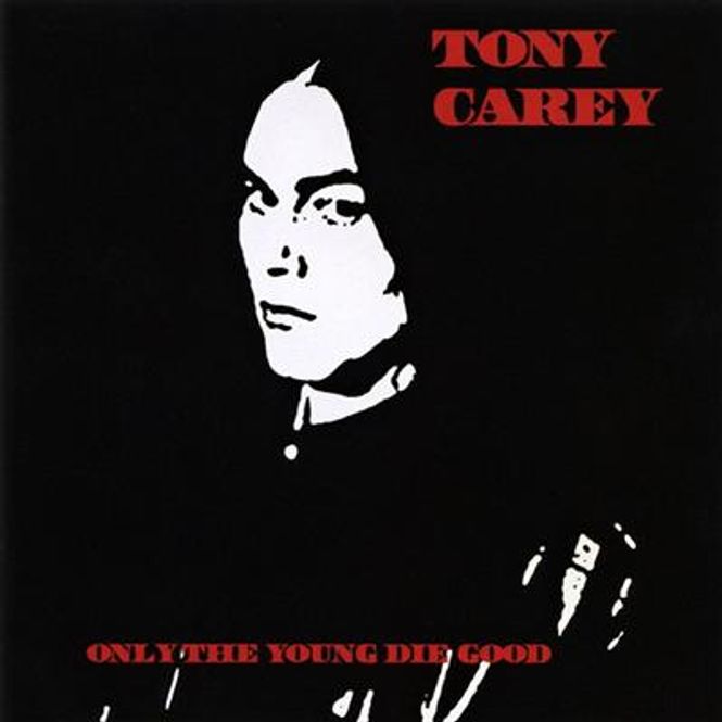 Hovedbilde Tony Carey - Only The Young Die Good (CD)