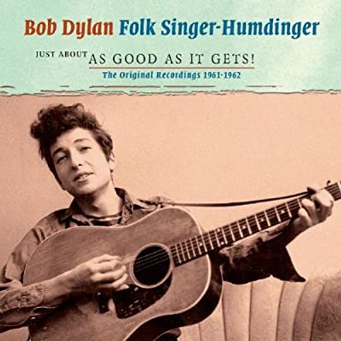 Hovedbilde Bob Dylan - Folk Singer-Humdinger (Just About As Good As It ...