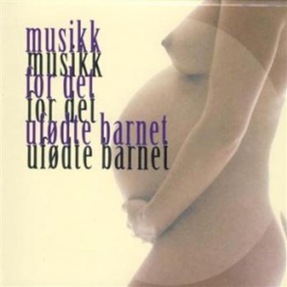Musikk For Det Ufødte Barnet (CD)