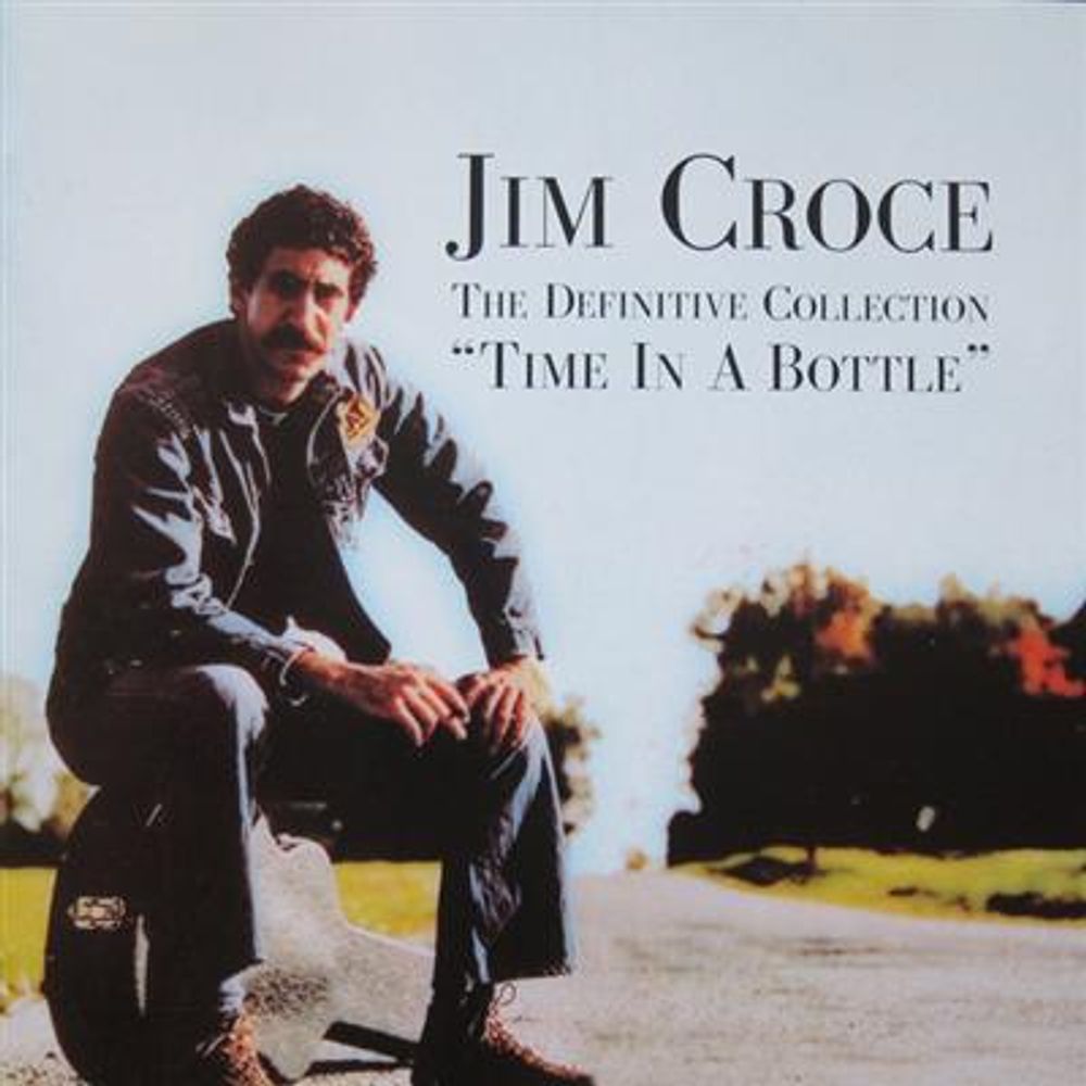 Jim Croce - Time In A Bottle (The Definitive Collection) (2CD)