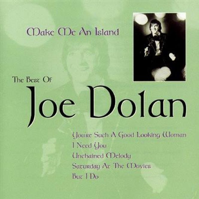 Hovedbilde Joe Dolan - Make Me An Island - The Best Of Joe Dolan (CD)