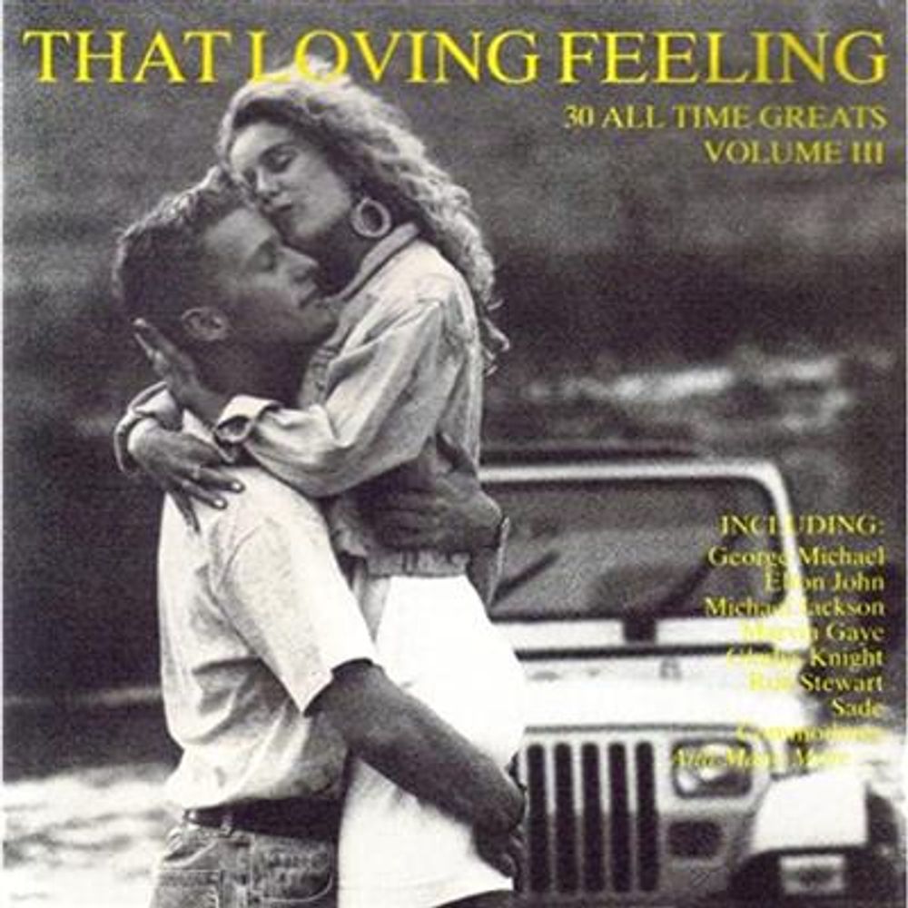 That Loving Feeling (30 All Time Greats Volume III) (2CD)
