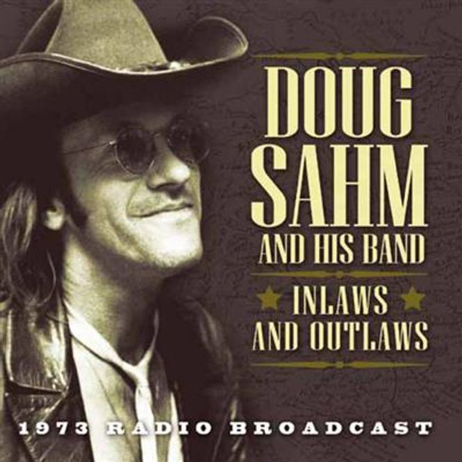 Hovedbilde Doug Sahm And His Band - Inlaws And Outlaws 1973 Radio ...