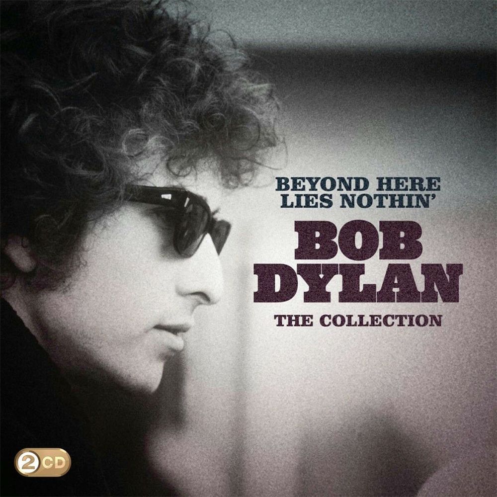 Bob Dylan - Beyond Here Lies Nothin' - The Collection (2CD)