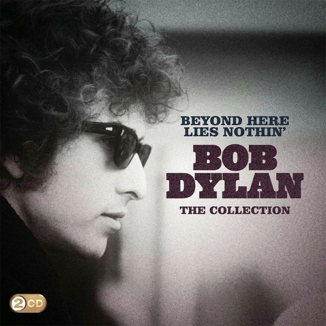 Hovedbilde Bob Dylan - Beyond Here Lies Nothin' - The Collection (2CD)