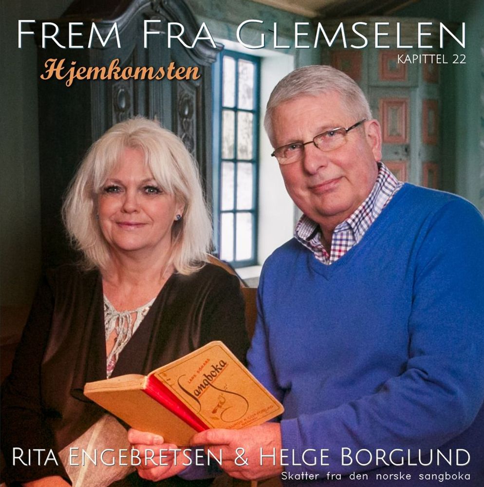 Rita Engebretsen & Helge Borglund - Frem Fra Glemselen - Kapittel 22 - Hjemkomsten (CD)