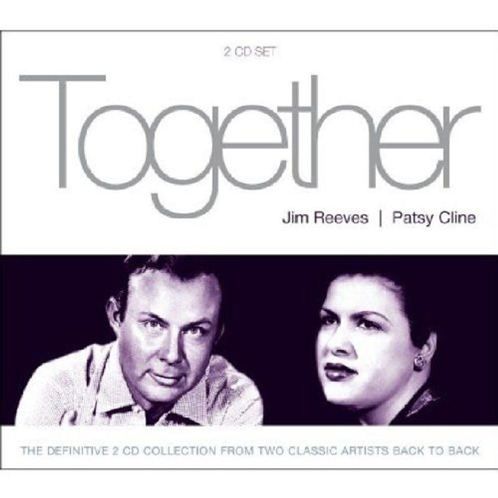 Jim Reeves & Patsy Cline - Together (2CD)